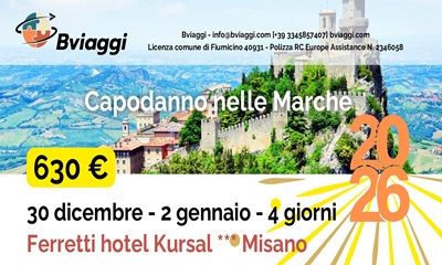 30 Dicembre 2025 - 2 Gennaio 2026 - Capodanno nelle Marche 